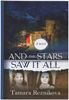And the Stars Saw it All. A novel